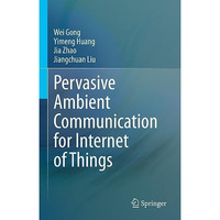 Pervasive Ambient Communication for Internet of Things [Hardcover]