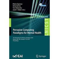 Pervasive Computing Paradigms for Mental Health: 7th International Conference, M [Paperback]