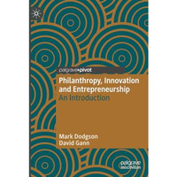 Philanthropy, Innovation and Entrepreneurship: An Introduction [Paperback]