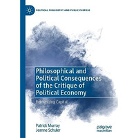 Philosophical and Political Consequences of the Critique of Political Economy: R [Hardcover]