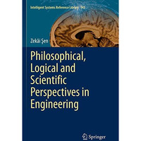 Philosophical, Logical and Scientific Perspectives in Engineering [Paperback]