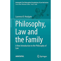 Philosophy, Law and the Family: A New Introduction to the Philosophy of Law [Hardcover]