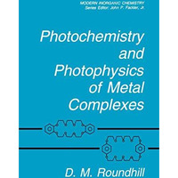 Photochemistry and Photophysics of Metal Complexes [Hardcover]