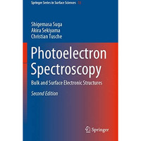 Photoelectron Spectroscopy: Bulk and Surface Electronic Structures [Paperback]