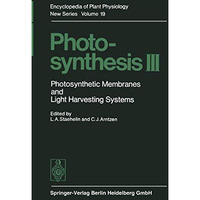 Photosynthesis III: Photosynthetic Membranes and Light Harvesting Systems [Paperback]