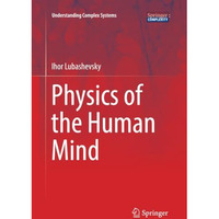 Physics of the Human Mind [Paperback]