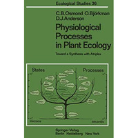 Physiological Processes in Plant Ecology: Toward a Synthesis with Atriplex [Paperback]