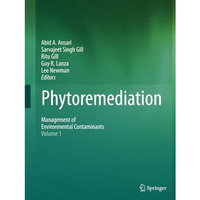 Phytoremediation: Management of Environmental Contaminants, Volume 1 [Paperback]