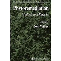 Phytoremediation: Methods and Reviews [Hardcover]