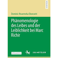 Ph?nomenologie des Leibes und der Leiblichkeit bei Marc Richir [Paperback]