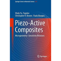 Piezo-Active Composites: MicrogeometrySensitivity Relations [Hardcover]