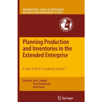 Planning Production and Inventories in the Extended Enterprise: A State of the A [Hardcover]