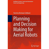 Planning and Decision Making for Aerial Robots [Paperback]