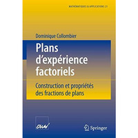 Plans d'exp?rience factoriels: Construction et propri?t?s des fractions de plans [Paperback]