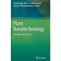 Plant Nanotechnology: Principles and Practices [Hardcover]