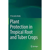 Plant Protection in Tropical Root and Tuber Crops [Hardcover]