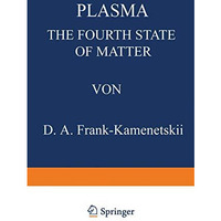 Plasma: The Fourth State of Matter [Paperback]