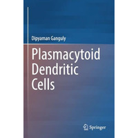 Plasmacytoid Dendritic Cells [Paperback]