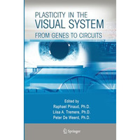 Plasticity in the Visual System: From Genes to Circuits [Paperback]