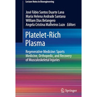 Platelet-Rich Plasma: Regenerative Medicine: Sports Medicine, Orthopedic, and Re [Paperback]