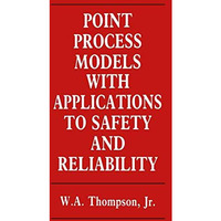 Point Process Models with Applications to Safety and Reliability [Paperback]