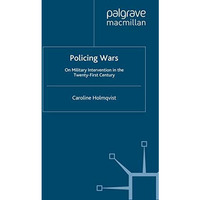 Policing Wars: On Military Intervention in the Twenty-First Century [Paperback]