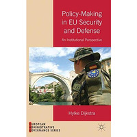 Policy-Making in EU Security and Defense: An Institutional Perspective [Hardcover]