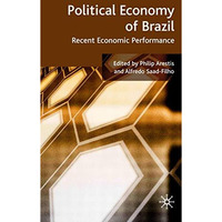 Political Economy of Brazil: Recent Economic Performance [Hardcover]