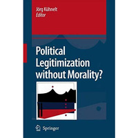 Political Legitimization without Morality? [Hardcover]