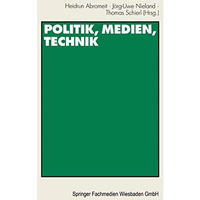 Politik, Medien, Technik: Festschrift f?r Heribert Schatz [Paperback]