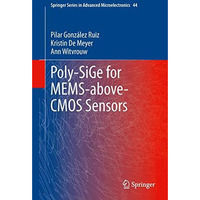 Poly-SiGe for MEMS-above-CMOS Sensors [Hardcover]