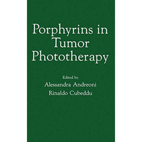 Porphyrins in Tumor Phototherapy [Paperback]