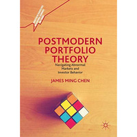 Postmodern Portfolio Theory: Navigating Abnormal Markets and Investor Behavior [Hardcover]