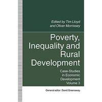 Poverty, Inequality and Rural Development: Case-Studies in Economic Development, [Paperback]