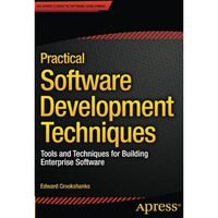 Practical Software Development Techniques: Tools and Techniques for Building Ent [Paperback]