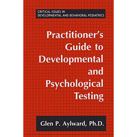 Practitioner's Guide to Developmental and Psychological Testing [Paperback]