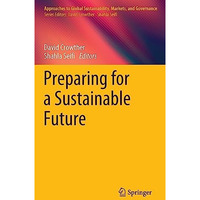 Preparing for a Sustainable Future [Hardcover]