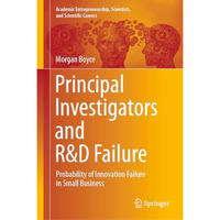 Principal Investigators and R&D Failure: Probability of Innovation Failure i [Hardcover]