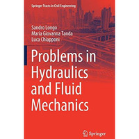 Problems in Hydraulics and Fluid Mechanics [Hardcover]