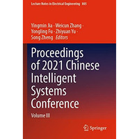 Proceedings of 2021 Chinese Intelligent Systems Conference: Volume III [Paperback]