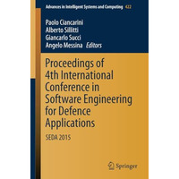 Proceedings of 4th International Conference in Software Engineering for Defence  [Paperback]