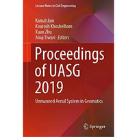 Proceedings of UASG 2019: Unmanned Aerial System in Geomatics [Hardcover]