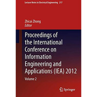 Proceedings of the International Conference on Information Engineering and Appli [Hardcover]