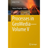 Processes in GeoMediaVolume V [Hardcover]