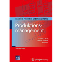 Produktionsmanagement: Handbuch Produktion und Management 5 [Hardcover]