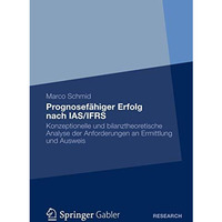 Prognosef?higer Erfolg nach IAS/IFRS: Eine konzeptionelle und bilanztheoretische [Paperback]