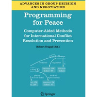 Programming for Peace: Computer-Aided Methods for International Conflict Resolut [Paperback]