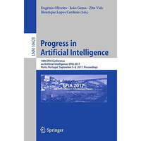 Progress in Artificial Intelligence: 18th EPIA Conference on Artificial Intellig [Paperback]