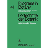 Progress in Botany / Fortschritte der Botanik: Morphology ? Physiology ? Genetic [Paperback]