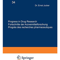 Progress in Drug Research / Fortschritte der Arzneimittelforschung / Progr?s des [Paperback]